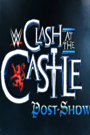 Постер: WWE Clash at the Castle: Scotland Post Show
