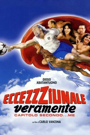 Постер: Eccezzziunale... veramente - Capitolo secondo... me