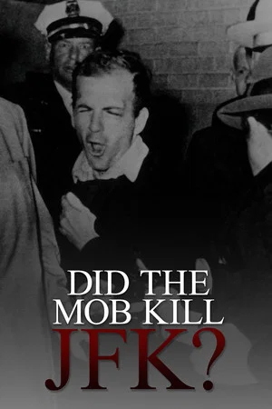 Постер: Did the Mob Kill JFK?