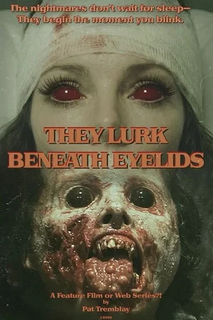 Постер: They Lurk Beneath Eyelids