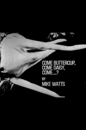 Постер: Come Buttercup, Come Daisy, Come......?
