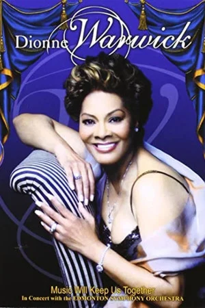 Постер: Dionne Warwick - Music Will Keep Us Together