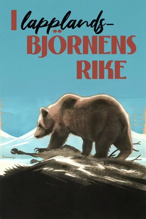 Постер: In the Kingdom of the Lapland Bear