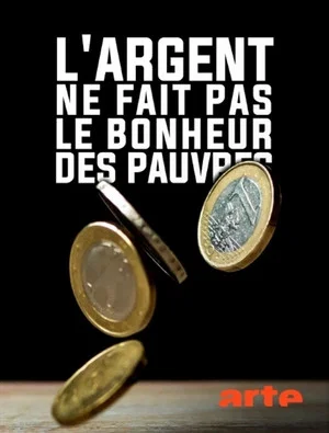 Постер: L'argent ne fait pas le bonheur des pauvres