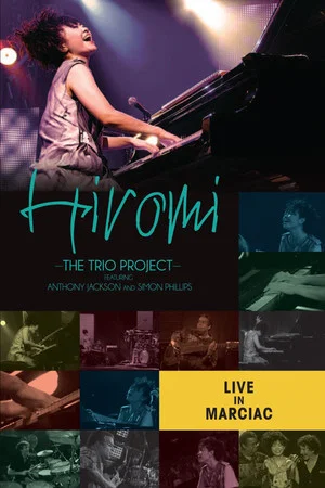 Постер: Hiromi The Trio Project – Live In Marciac
