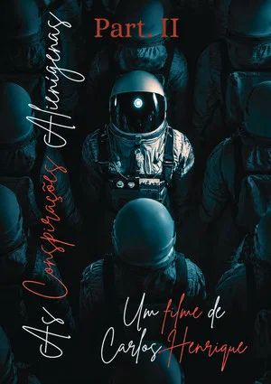 Постер: As Conspirações Alienígenas: part. II