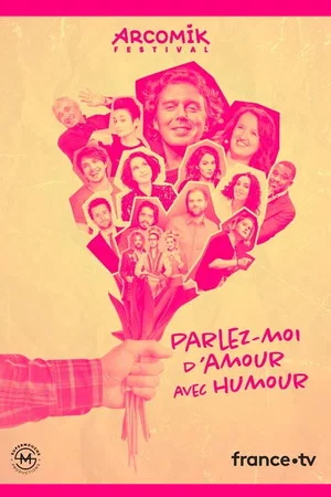 Постер: Arcomik, parlez moi d'amour avec humour