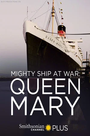 Постер: Mighty Ship at War: Queen Mary