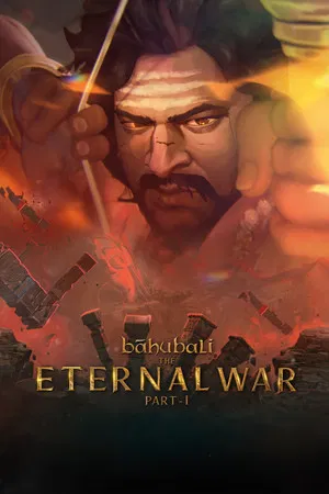 Постер: Baahubali: The Eternal War – Part 1