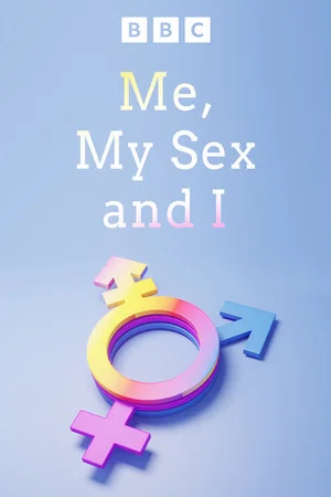 Постер: Me, My Sex and I