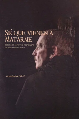 Постер: Sé que vienen a matarme