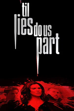 Постер: 'Til Lies Do Us Part