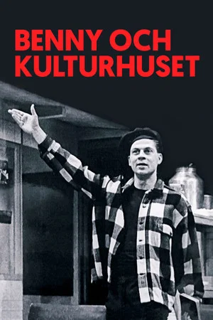 Постер: Benny och kulturhuset
