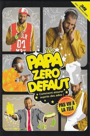 Постер: papa zéro défaut
