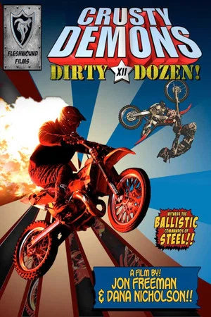 Постер: Crusty Demons of Dirt 12: The Dirty Dozen