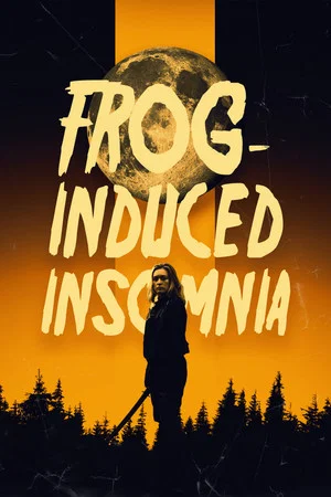 Постер: Frog-Induced Insomnia