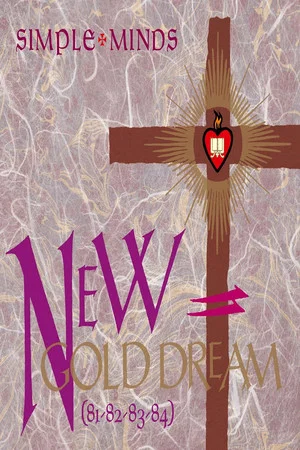 Постер: Simple Minds: New Gold Dream (81-82-83-84)