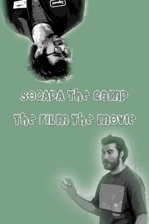 Постер: SOCAPA THE CAMP THE FILM THE MOVIE