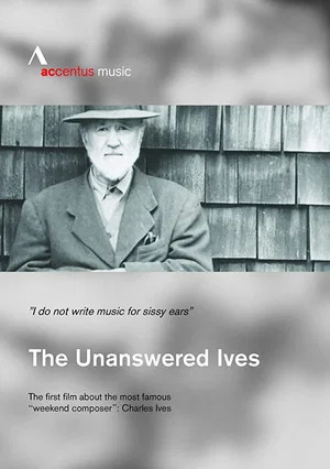 Постер: The Unanswered Ives - Wunderkind. Wall-Street-Gigant. Klangpionier