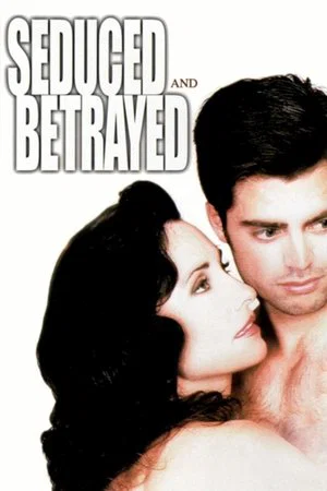 Постер: Seduced and Betrayed