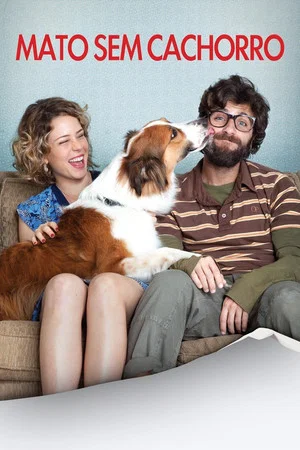 Постер: Mato Sem Cachorro