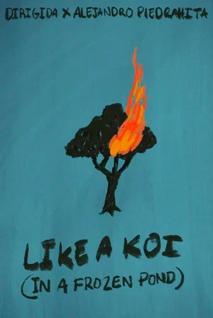Постер: Like a Koi (In a Frozen Pond)