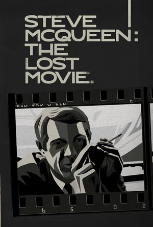 Постер: Steve McQueen: The Lost Movie