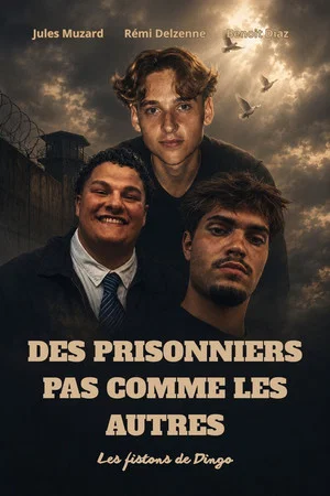 Постер: Des prisonniers pas comme les autres