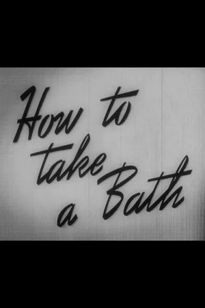 Постер: How to Take a Bath