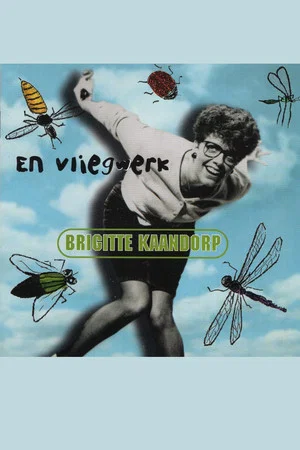 Постер: Brigitte Kaandorp: ... En Vliegwerk