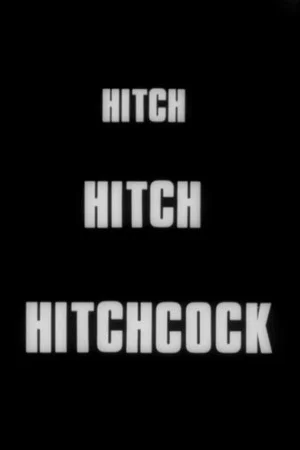Постер: Hitch... Hitch... Hitchcock