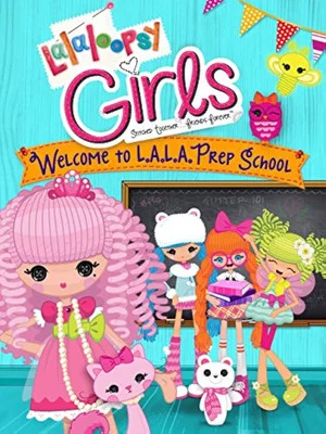 Постер: Lalaloopsy Girls: Welcome to L.A.L.A. Prep School