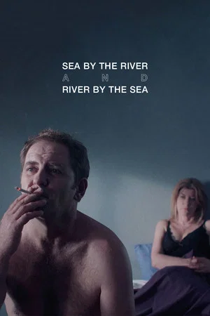 Постер: Sea by the River and River by the Sea