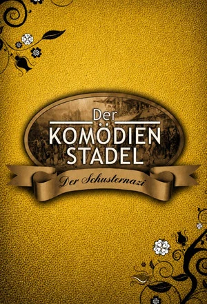 Постер: Der Komödienstadel - Der Schusternazi