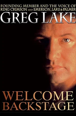 Постер: Greg Lake: Welcome Backstage