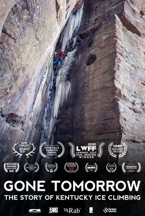 Постер: Gone Tomorrow: The Story of Kentucky Ice Climbing