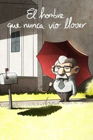 Постер: El hombre que nunca vio llover