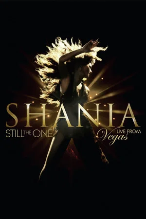 Постер: Shania: Still the One - Live from Vegas
