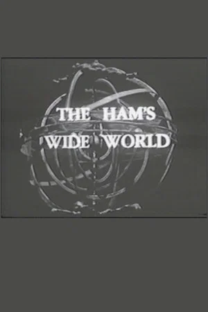 Постер: The Ham's Wide World