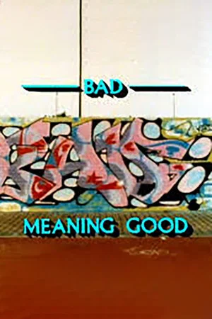 Постер: Bad Meaning Good