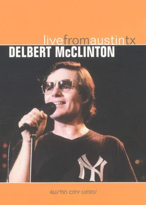 Постер: Delbert McClinton: Live from Austin TX