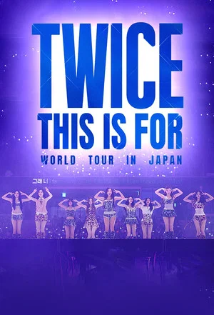 Постер: TWICE "THIS IS FOR" WORLD TOUR IN JAPAN