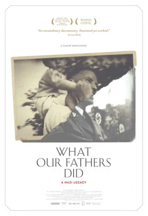 Постер: What Our Fathers Did: A Nazi Legacy