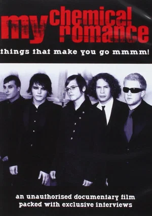 Постер: My Chemical Romance: Things That Make You Go Mmmm!