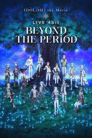 Постер: IDOLiSH7 Movie: LIVE 4bit - BEYOND THE PERiOD