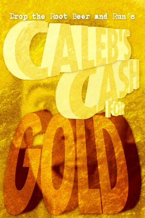 Постер: Caleb's Cash for Gold