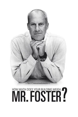 Постер: How Much Does Your Building Weigh, Mr Foster?
