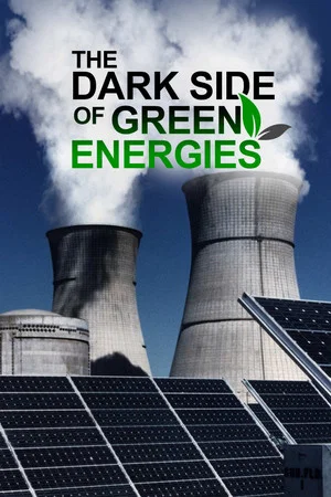 Постер: The Dark Side of Green Energies