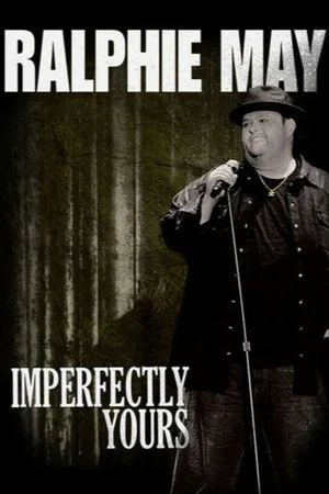 Постер: Ralphie May: Imperfectly Yours