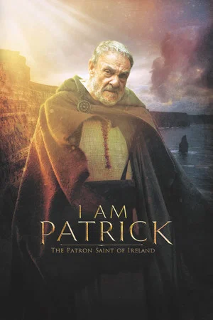 Постер: I Am Patrick: The Patron Saint of Ireland